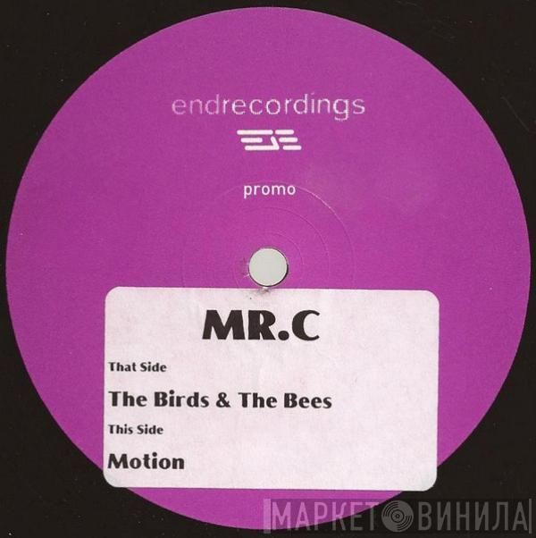 Mr. C - The Birds & The Bees