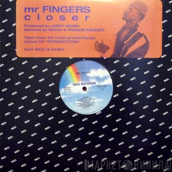  Mr. Fingers  - Closer