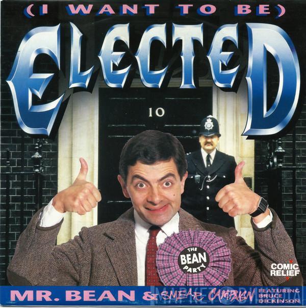 Mr. Bean , Smear Campaign , Bruce Dickinson - (I Want To Be) Elected