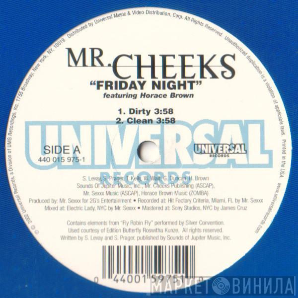 Mr. Cheeks - Friday Night