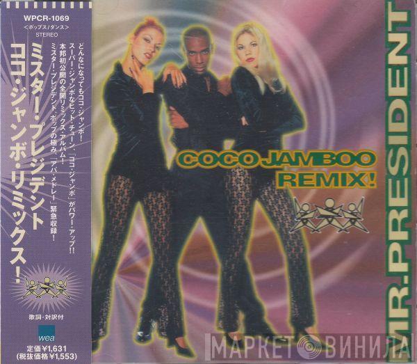  Mr. President  - Coco Jamboo (Remix)