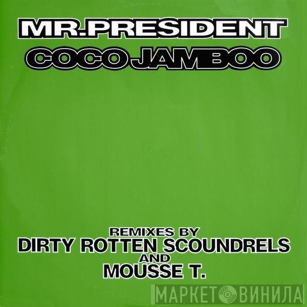  Mr. President  - Coco Jamboo