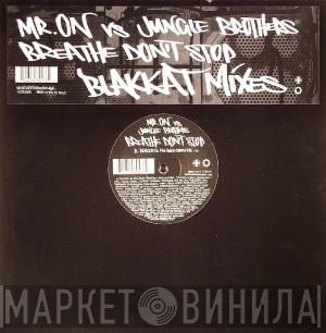 Mr. On, Jungle Brothers - Breathe Don't Stop
