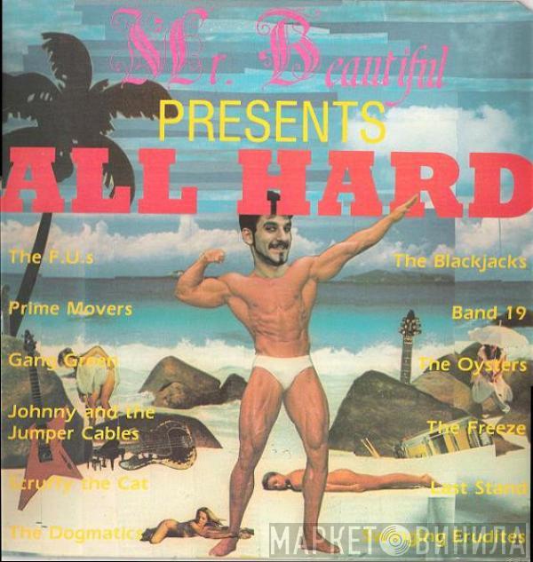  - Mr. Beautiful Presents All Hard