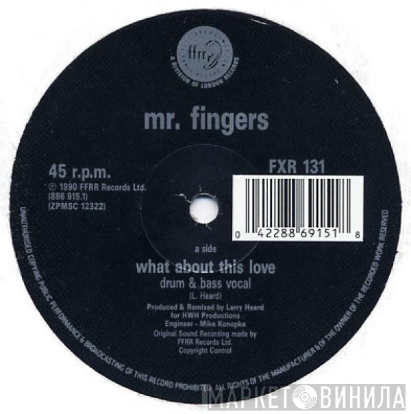 Mr. Fingers - What About This Love (Remix)