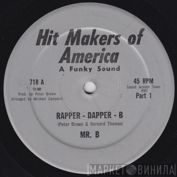 Mr. B  - Rapper - Dapper - B