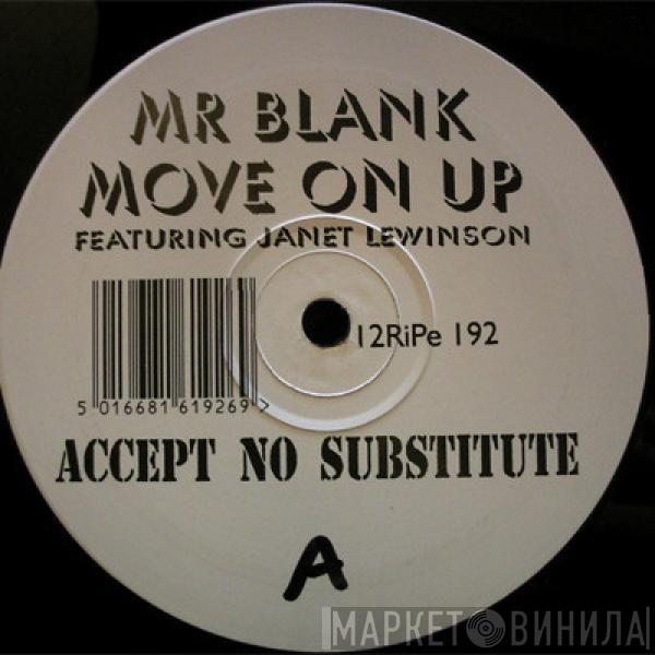 Mr. Blank, Janet Lewinson - Move On Up