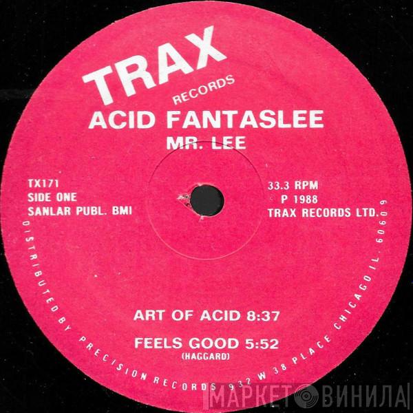 Mr. Lee - Acid Fantaslee