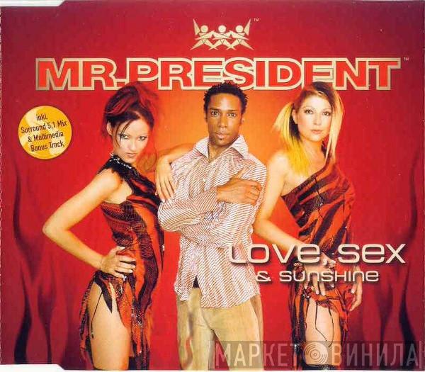 Mr. President - Love, Sex & Sunshine