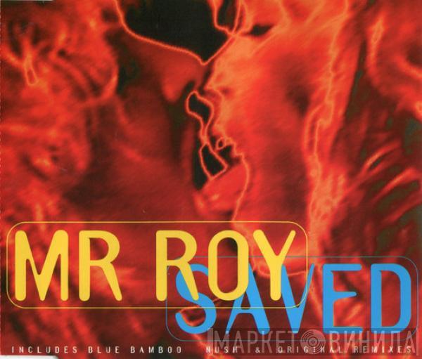  Mr. Roy  - Saved