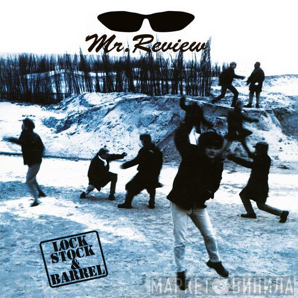 Mr. Review  - Lock, Stock & Barrel
