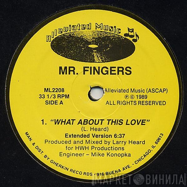  Mr. Fingers  - What About This Love