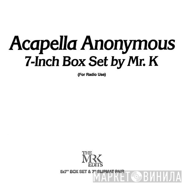Mr. K - Acapella Anonymous