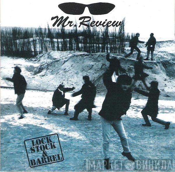Mr. Review - Lock, Stock & Barrel