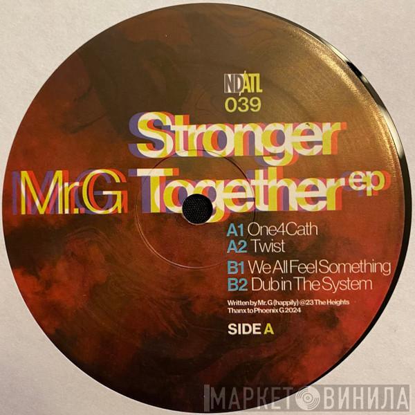 Mr. G - Stronger Together 