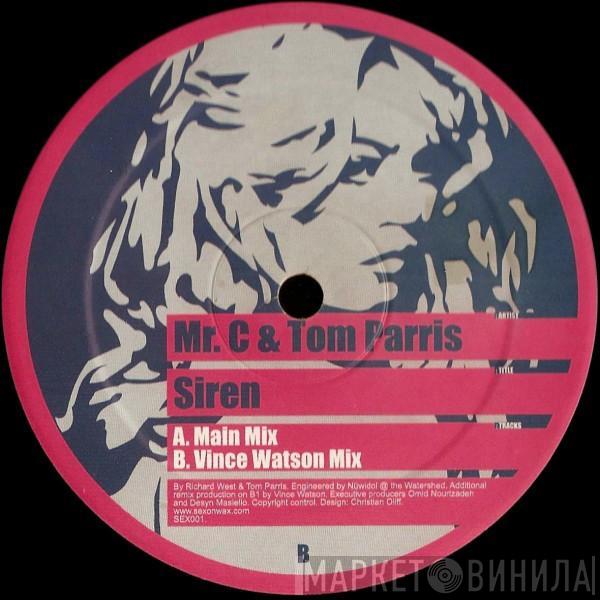 Mr. C & Tom Parris - Siren