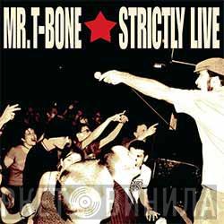 Mr. T-BONE - Strictly Live