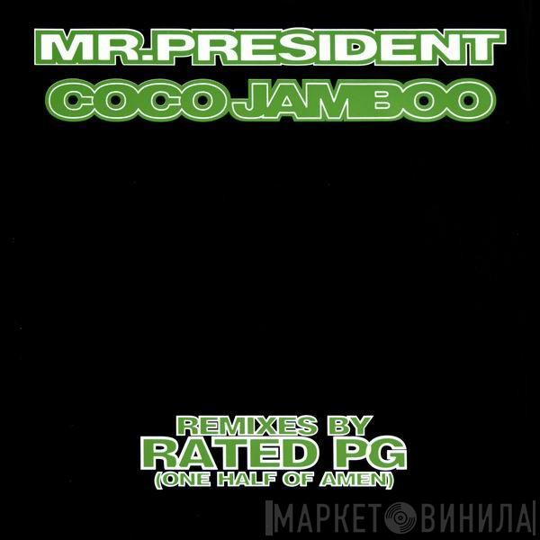  Mr. President  - Coco Jamboo (Remixes By Rated PG)
