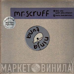 Mr. Scruff - This Way & Hairy Bumpercress
