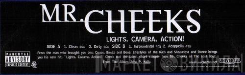 Mr. Cheeks - Lights, Camera, Action!