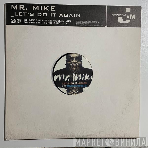 Mr. Mike - Let's Do It Again (Shapeshifters Remix)