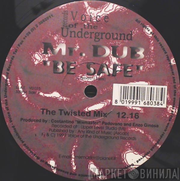 Mr. Dub - Be Safe