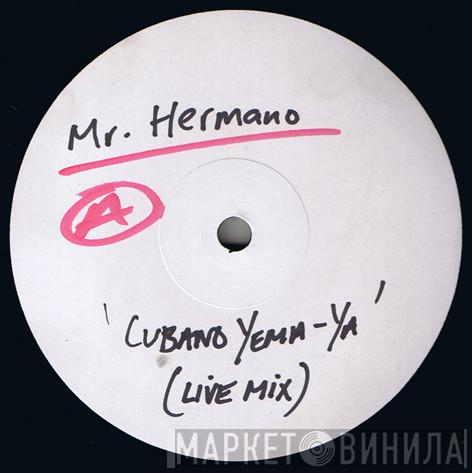 Mr. Hermano - Cubano Yema-Ya