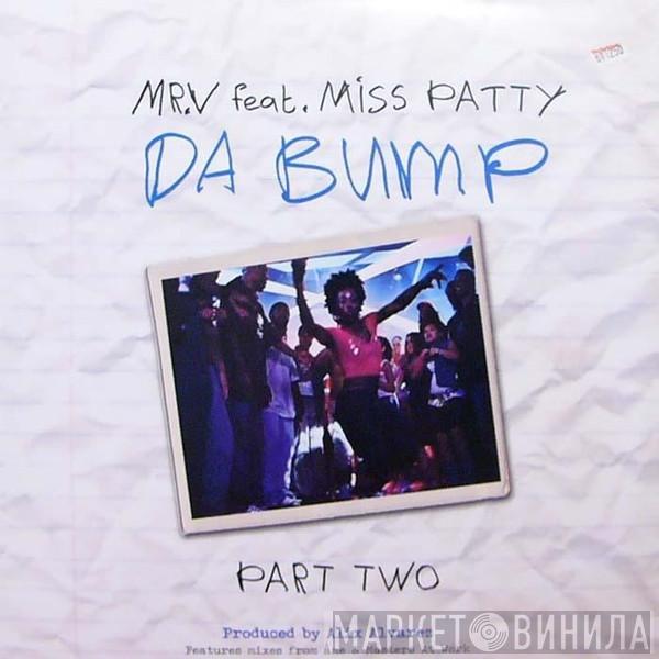Mr. V , Miss Patty - Da Bump (Part Two)
