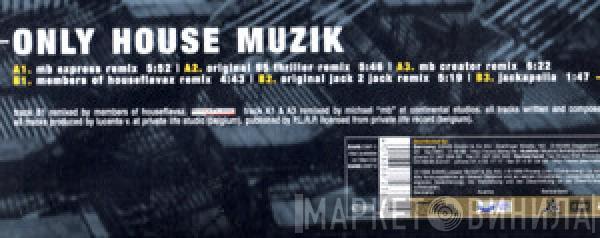 Mr. Jack - Only House Muzik | Remixes '99