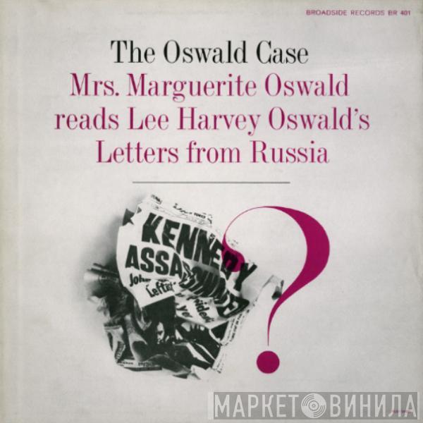 Mrs. Marguerite Oswald - The Oswald Case: Mrs. Marguerite Oswald Reads Lee Harvey Oswald's Letters From Russia.