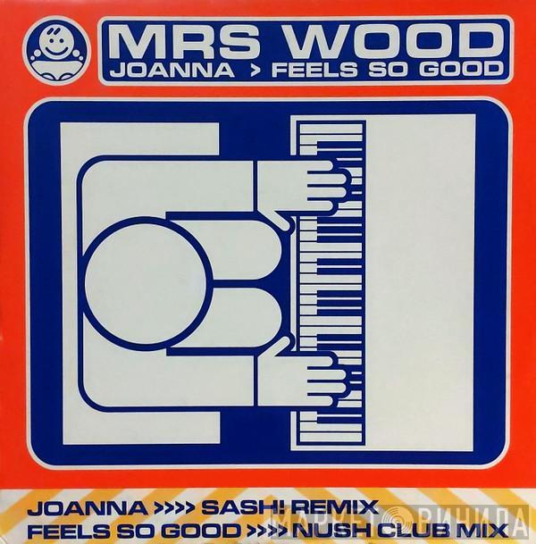 Mrs. Wood - Joanna / Feels So Good