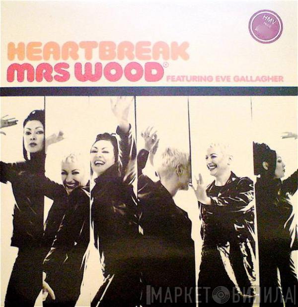 Mrs. Wood, Eve Gallagher - Heartbreak