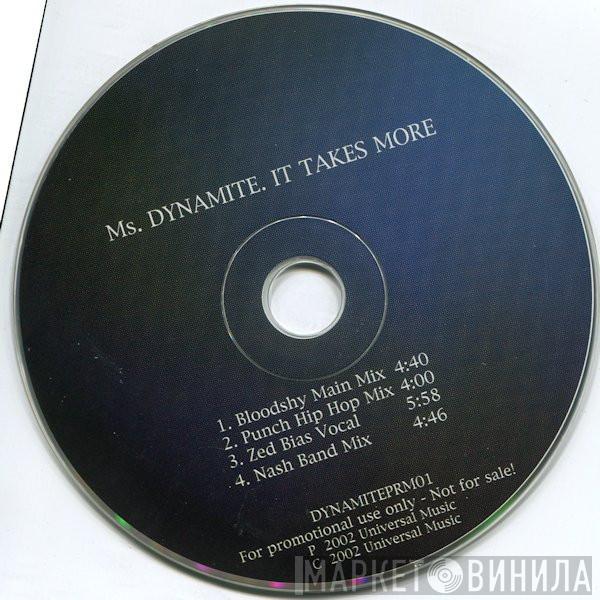  Ms. Dynamite  - It Takes More