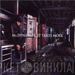  Ms. Dynamite  - It Takes More