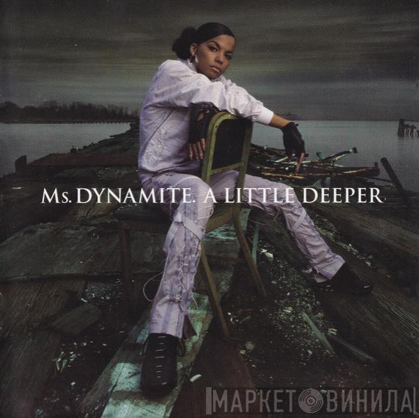 Ms. Dynamite - A Little Deeper