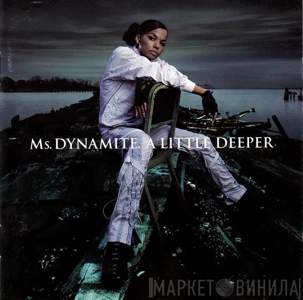 Ms. Dynamite - A Little Deeper