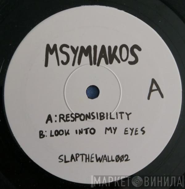 Msymiakos - Responsibility / Look Into My Eyes