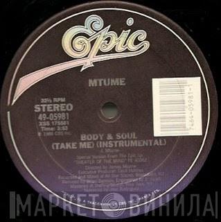 Mtume - Body & Soul (Take Me)