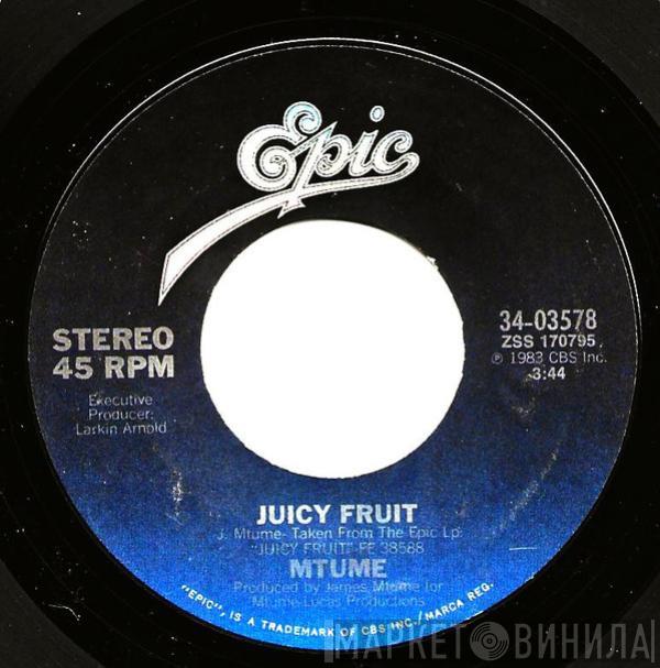 Mtume - Juicy Fruit