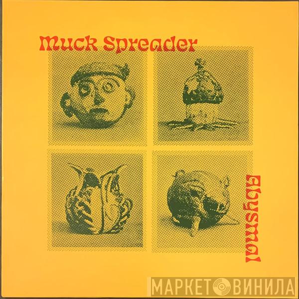 Muck Spreader - Abysmal