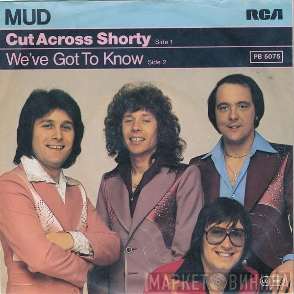  Mud  - Cut Across Shorty
