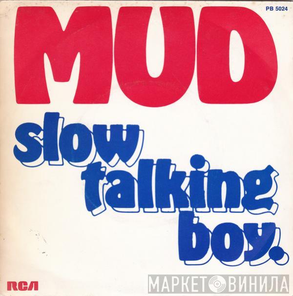  Mud  - Slaw Talking Boy