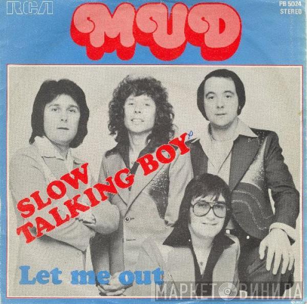 Mud - Slow Talking Boy