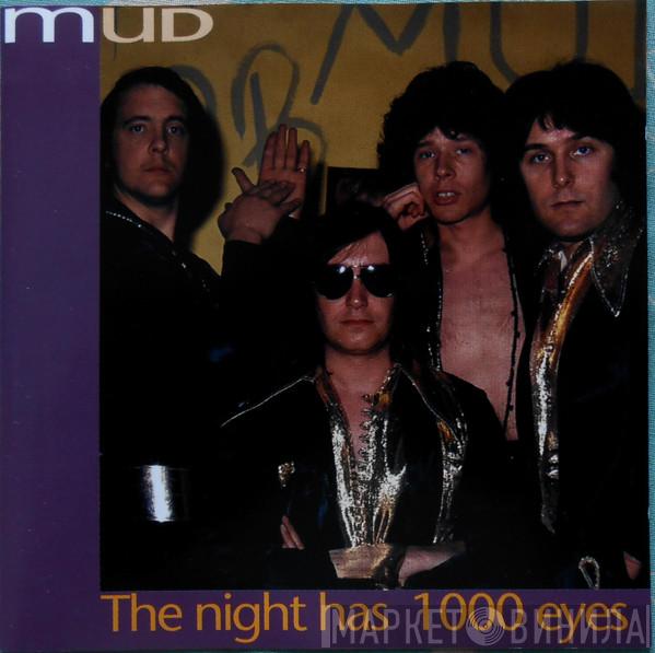 Mud - The Night Has A 1000 Eyes