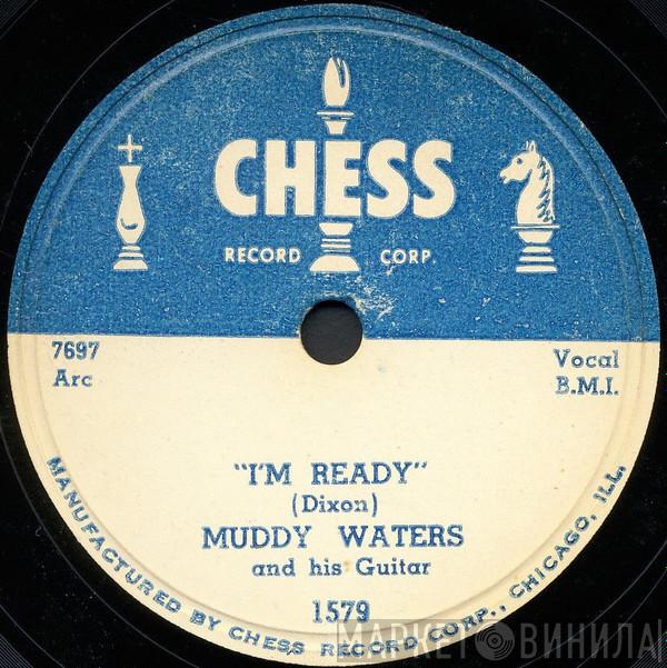  Muddy Waters  - I'm Ready / I Don't Know Why