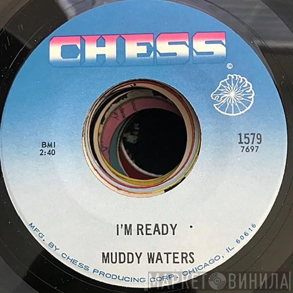  Muddy Waters  - I'm Ready / I Don't Know Why
