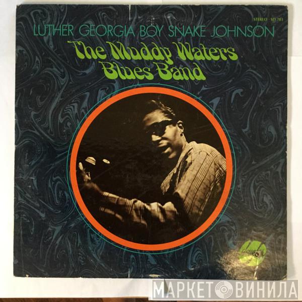 Muddy Waters Blues Band - Luther Georgia Boy Snake Johnson
