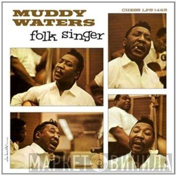  Muddy Waters  - Folk Singer