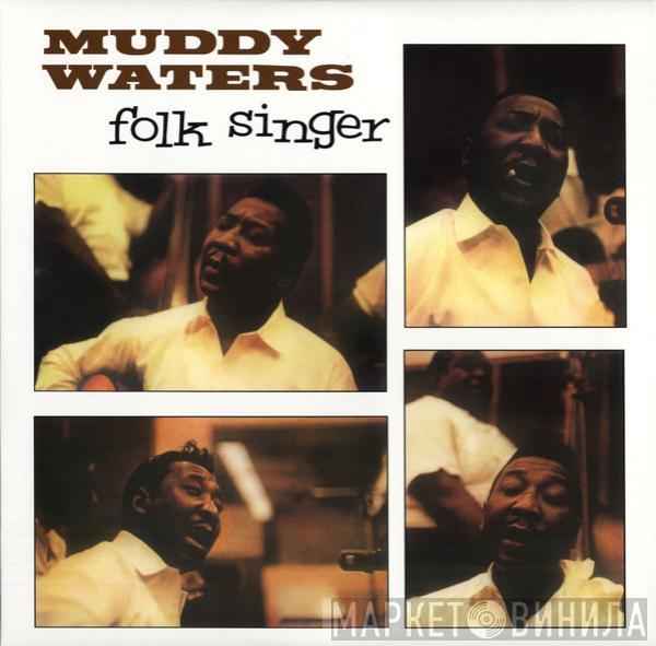  Muddy Waters  - Folk Singer