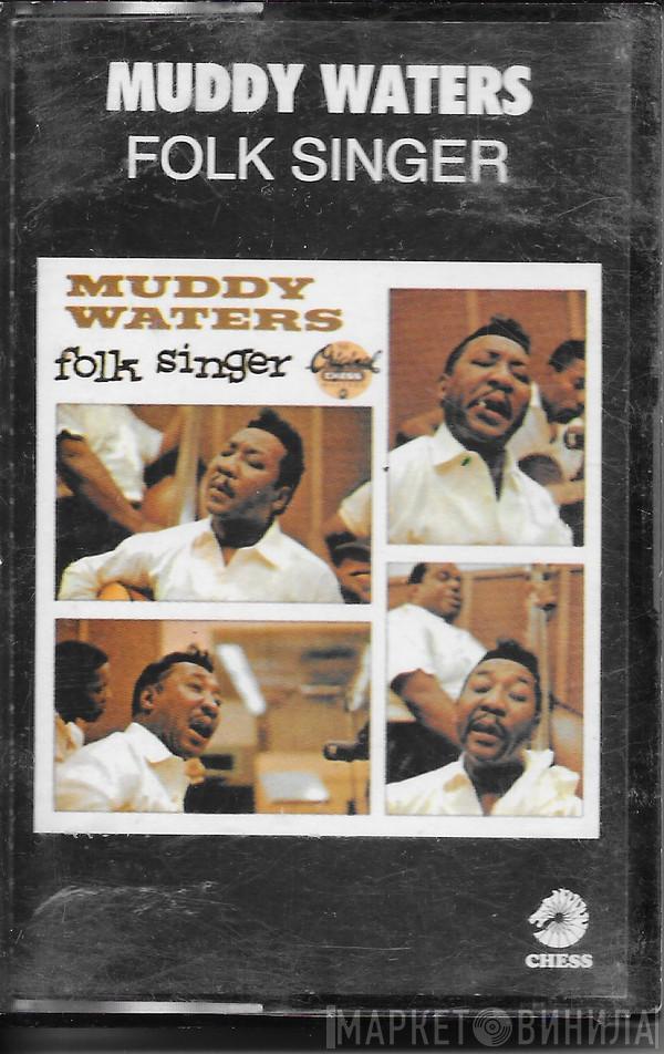  Muddy Waters  - Folk Singer